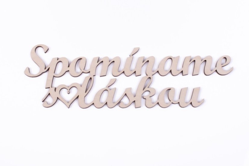 spomíname s láskou - drevený text